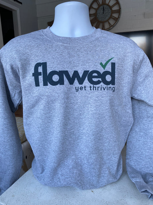 Flawed Yet Thriving Sweatshirt