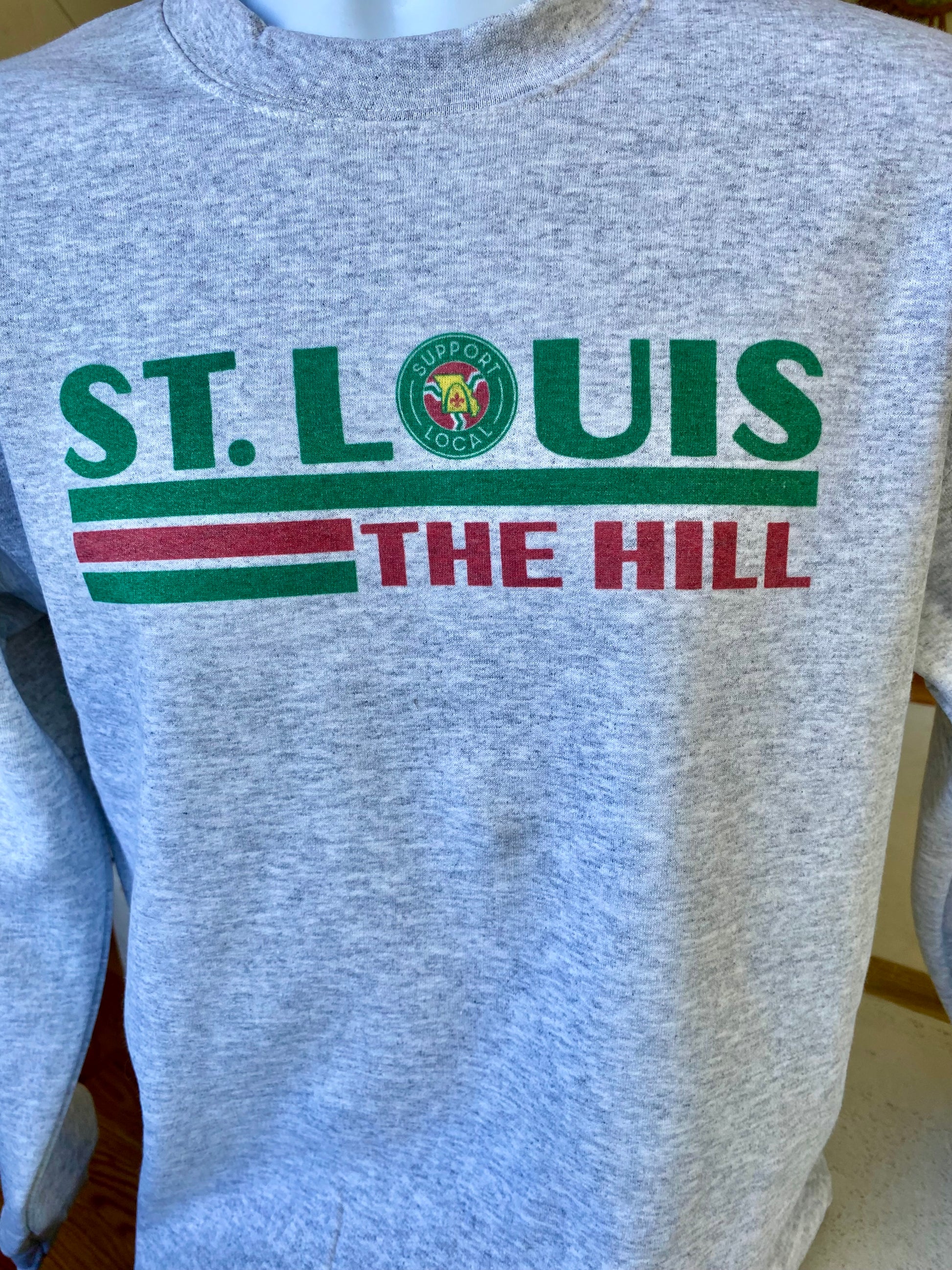 St. Louis THE HiLL Sweatshirt - apparel to spread the St. Louis Support Local message in STL community neighborhoods.