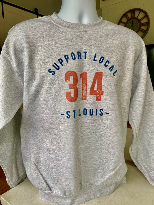 St. Louis Sweatshirt - apparel to spread the St. Louis Support Local 314 area code message in STL community neighborhoods.